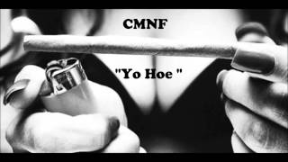 Cmnf - Yo Hoe Produced By Cino