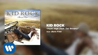 Watch Kid Rock Flyin High video