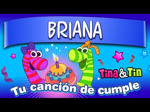 Tina y Tin cumple Briana 🌞 (Canciones Infantiles Personalizadas) 🦋 Tina y Tin cumple Briana 🌞 (Canciones Infantiles Personalizadas) 🦋