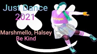 Just Dance 2021 Be Kind By Marshmello & Halsey Unofficial Fitted Gameplay
