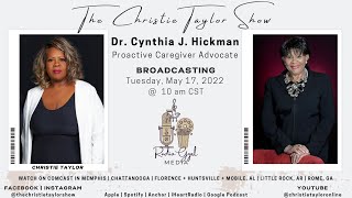The Christie Taylor Show: Dr. Cynthia J. Hickman | Your Proactive Caregiver Advocate