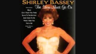 Watch Shirley Bassey When I Need You video