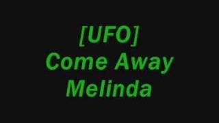 Watch Ufo Come Away Melinda video