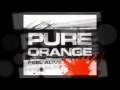 Pure Orange - Feel Alive (original mix)
