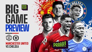 Manchester United Vs Chelsea; Big Match Preview