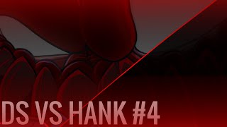 Ds187 Vs Hank Part 4