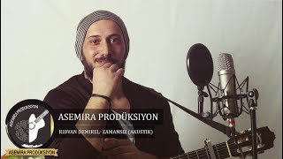 Rıdvan Demirel Zamansız Akustik