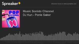 Watch Dj Kun Ponle Sabor video