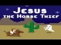 Jesus the Horse Thief