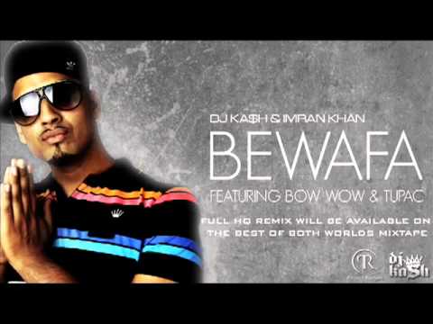 YouTube Imran Khan Bewafa Remix Feat Bow Wow & Tupac FULL...