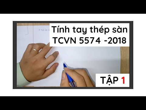 Tập 1 - Tính thép sàn theo TCVN 5574 - 2018 | Kết cấu BTCT Học để làm việc