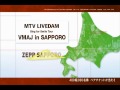 MTV LIVEDAM Sing for Smile Tour VMAJ in SAPPORO(TV CM) / JASMINE,lecca,Rake,ZE:A