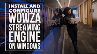 Install And Configure Wowza Streaming Engine On Windows