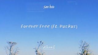 Watch San Holo Forever Free feat Duskus video