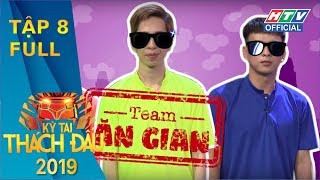 KỲ TÀI THÁCH ĐẤU 2019 | Vì thích chị Dạ, Viruss sẵn sàng chấp nhận mọi kết quả | MÙA 3 - TẬP 8 #KTTD
