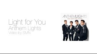 Watch Anthem Lights Light For You video