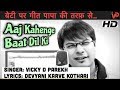 "AAJ KAHENGE BAT DIL KI" | Customise Daughter's Birthday Song | Best Beti Song Vicky D Parekh