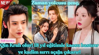 Zaman Yolcusu Genç, Qin Kralı Olur 18 Yıl Eğitimle Kaosu Bastırır Ve Kadim Sırrı Açığa Çıkarır