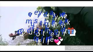 Thank God for the gift of life