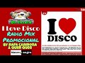 I LOVE DISCO - Radio Mix Promocional