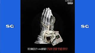 Tee Grizzley Pray For The Drip Ft Offset Sg Tee Grizzley Pray For The Drip Ft Offset Sg