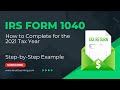 How to Fill Out Form 1040 for 2021.  Step-by-Step Instructions