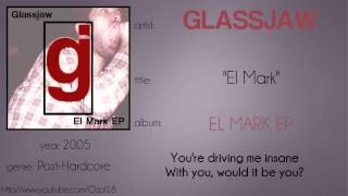 Watch Glassjaw El Mark video