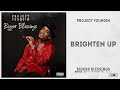 Project Youngin - "Brighten Up" (Bigger Blessings)