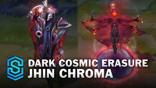 Dark Cosmic Erasure Jhin Chroma Comparison League Of Legends