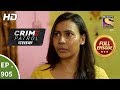 Crime Patrol Dastak - Ep 905 - Full Episode - 12th November, 2018
