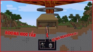 THỬ THÁCH XÂY HẦM TRÚ ẨN CHÓNG LẠI BOOM NGUYÊN TỬ 1000 TẤN*HẦM TRÚ ẨN CHỐNG BOOM NGUYÊN TỬ MINECRAFT