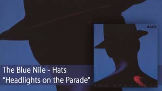Watch Blue Nile Headlights On The Parade video