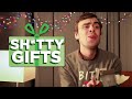 How To Pretend You Like That Shitty Gift (Hardly Working)