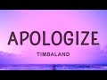 Timbaland - Apologize (Lyrics) ft. OneRepublic