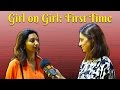 Girl On Girl: First Time