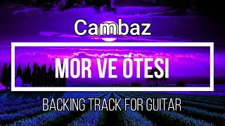 Mor ve Ötesi - Cambaz (Backing Track for Guitar)