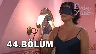 Evdeki Yabancı 44. Bölüm - FULL BÖLÜM