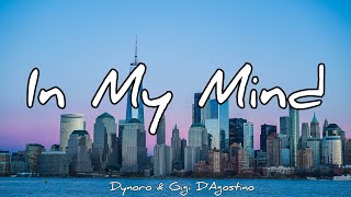 In My Mind - Dynoro & Gigi D'Agostino | Lyrics [1 hour]