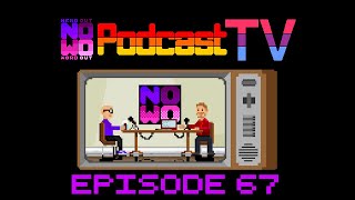NOWO Podcast TV Episode 16 - Podcast 67