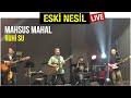 EskiNesil - Mahsus Mahal (Ruhi Su) - Rock Cover - Canlı