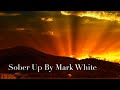 "Sober Up" Instrumental Created by Mark White