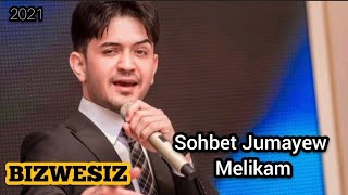 Sohbet Jumayew - Melikam / Arxiw