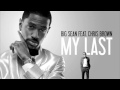My Last (Extended & Explicit) Big Sean feat. Chris Brown