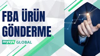 MySYS Global | 7 | FBA Ürün Gönderme