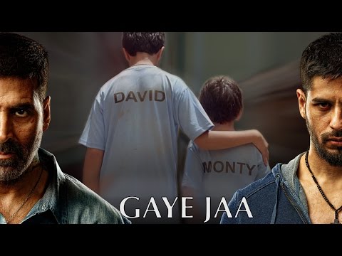 Gaye Jaa - Brothers | Akshay Kumar | Siddharth Malhotra | Jackie Shroff
