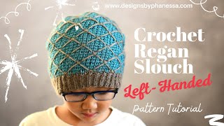 Crochet Regan Slouch Pattern (Left-Handed) Tutorial