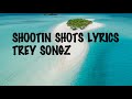 SHOOTIN SHOTS TREY SONGZ SHOOTIN SHOTS TREY SONGZ