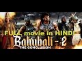 Baahubali 2  The Conclusion| bahubali 2 in hindi | bahubali 2 | bahubali 2 full movie