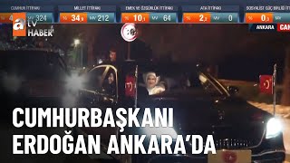 Cumhurbaşkanı Erdoğan Ankara'da - Seçim Özel 14 Mayıs 2023
