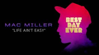 Watch Mac Miller Life Aint Easy video
